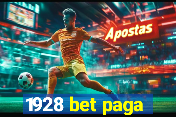 1928 bet paga